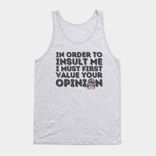 Your Opinion Means Very Little Messy Bun Tank Top